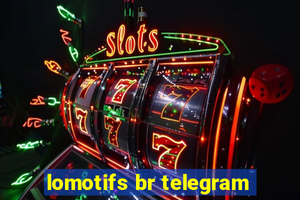 lomotifs br telegram